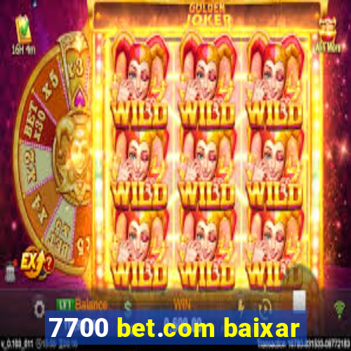 7700 bet.com baixar